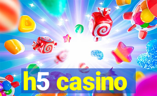 h5 casino